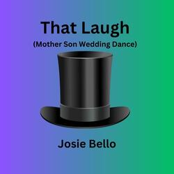 That Laugh (Mother Son Wedding Dance)