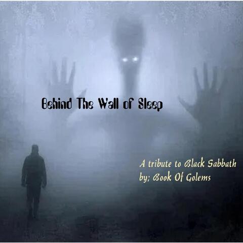Behind the Wall of Sleep