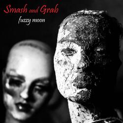 Smash and Grab