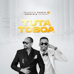 Tutatoboa (feat. Goodluck Gozbert)