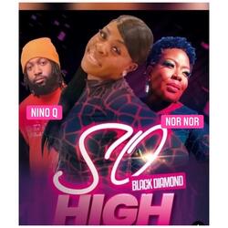 "So High" (feat. Nor Nor & Nino Q)