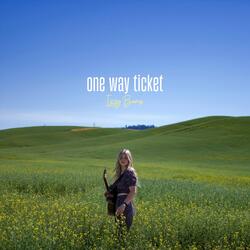 One Way Ticket