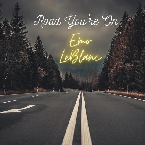 Road You're On