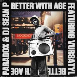 Better With Age (feat. Vursatyl)