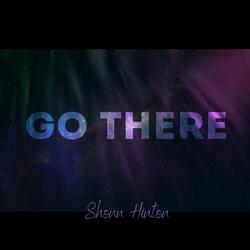 Go There