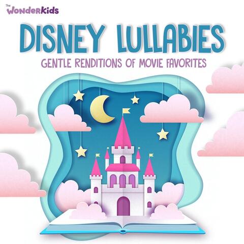 Disney Lullabies: Gentle Renditions of Movie Favorites