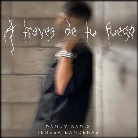 A Través de Tu Fuego