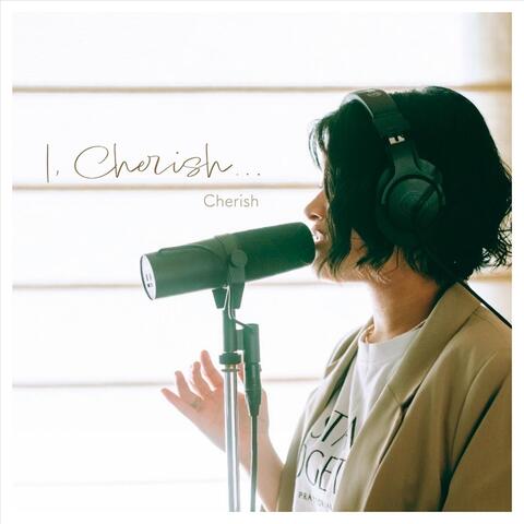 I,Cherish…