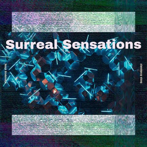 Surreal Sensations
