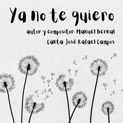 Ya No Te Quiero (feat. José Rafael Campos)