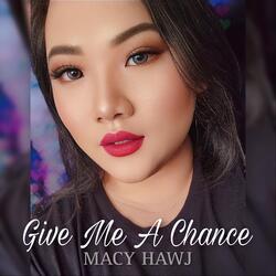 Give Me a Chance