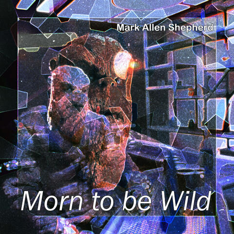 Morn to be Wild