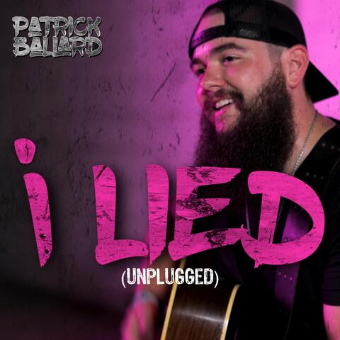 I Lied (Unplugged)
