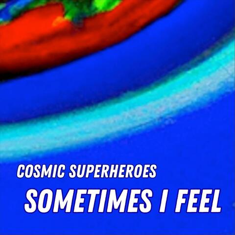 Sometimes I Feel