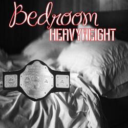 Bedroom Heavyweight