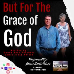 But for the Grace of God