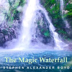 The Magic Waterfall