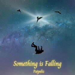 Something is Falling