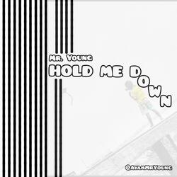 Hold Me Down