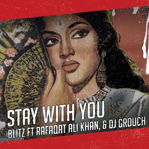 Stay with You (feat. Rafaqat Ali Khan & DJ Grouch)