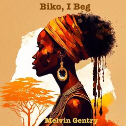Biko, I Beg