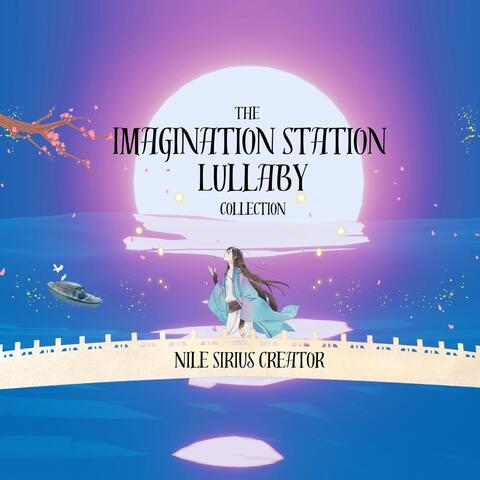 The Imagination Station Lullaby Collection