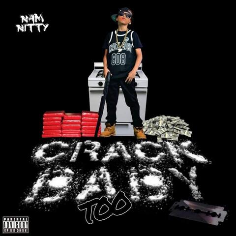 Crack Baby Too