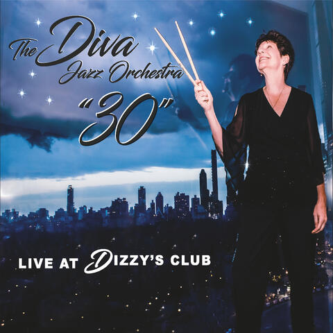 The Diva Jazz Orchestra "30" (Live at Dizzy's Club)