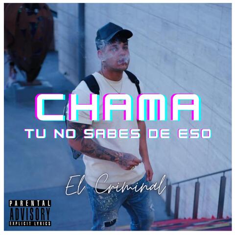 Chama Tú No Sabes de Eso