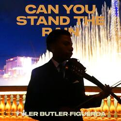 Can You Stand The Rain