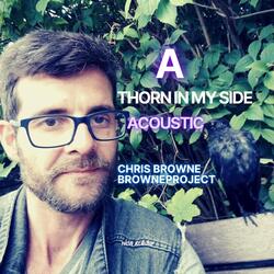 A Thorn in My Side (Acoustic)