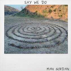 Say We Do