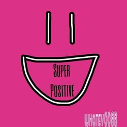 Super Positive