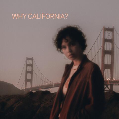 Why California?