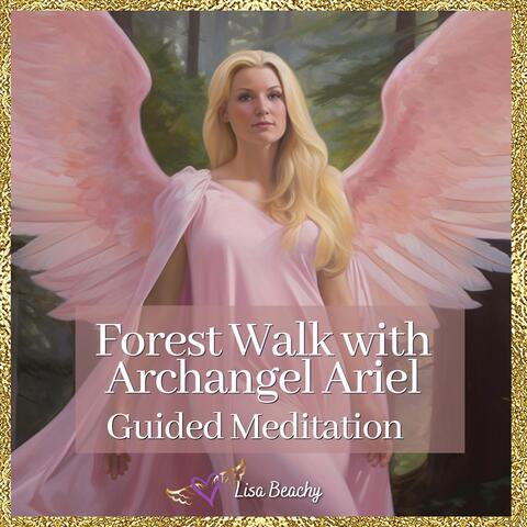 Forest Walk with Archangel Ariel Guided Meditation