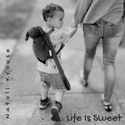 Life Is Sweet