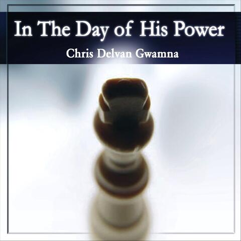 In the Day of His Power