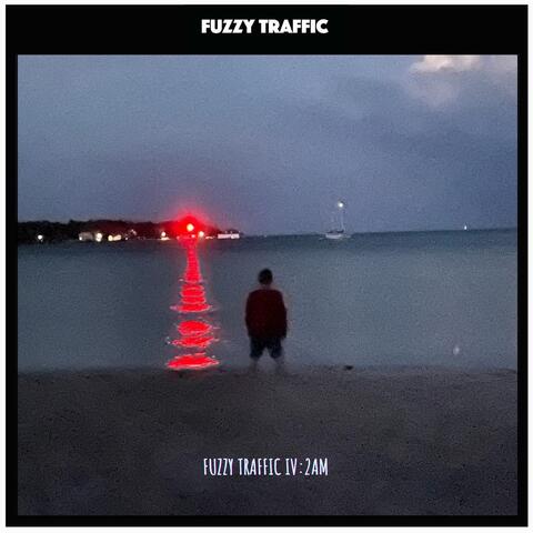 Fuzzy Traffic IV: 2AM