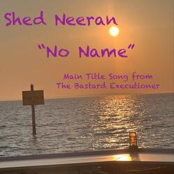 No Name (Main Title Song from the Bastard Executioner)