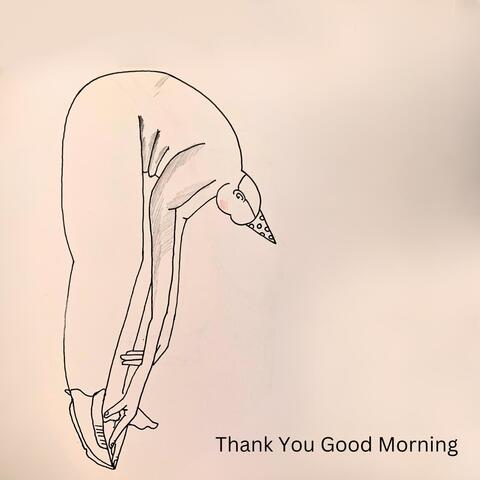 Thank You Good Morning