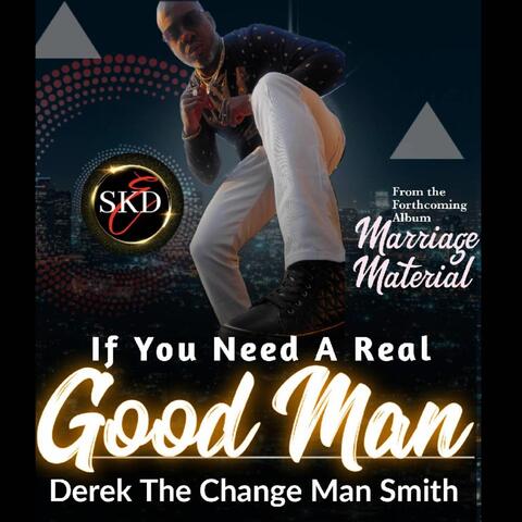 If You Need a Real Good Man