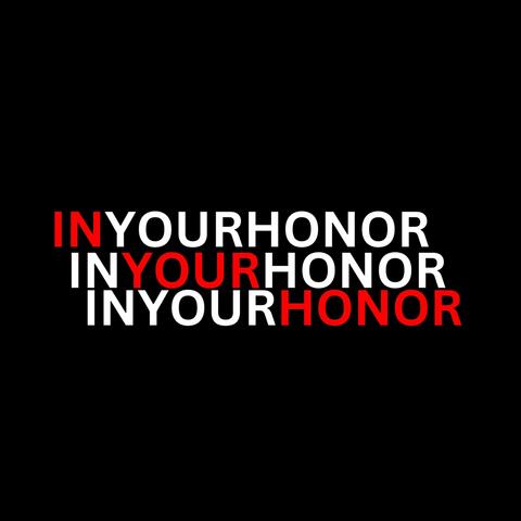 In Your Honor