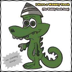 I Have a Wobbly Tooth (The Wobbly Tooth Song)