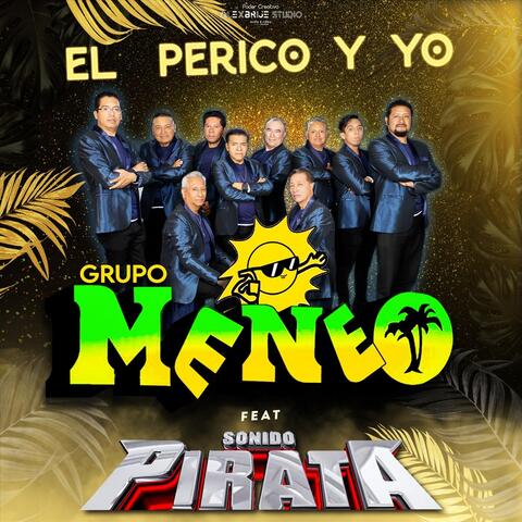 El Perico y Yo (feat. Sonido Pirata)