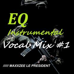 Eq Instrumental Vocal Mix 1
