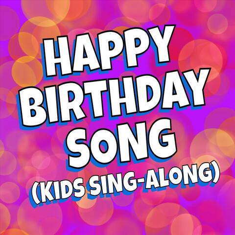 Happy Birthday Song (Kids Sing-Along)