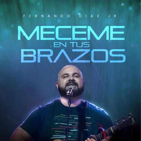 Meceme en Tus Brazos