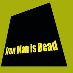 Iron Man Is Dead