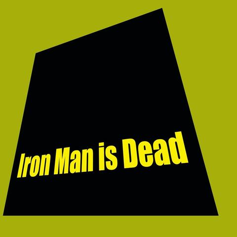 Iron Man Is Dead