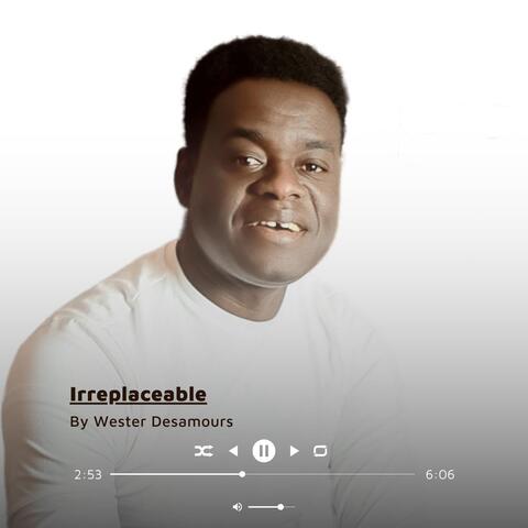 Irreplaceable
